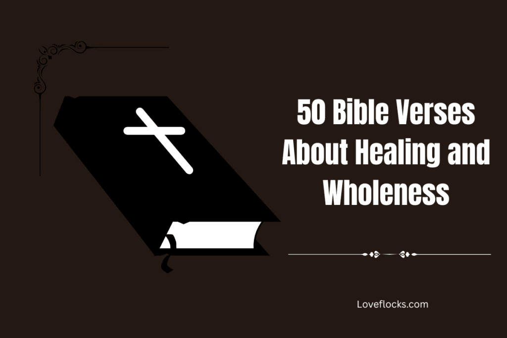 50 Bible Verses About Healing and Wholeness