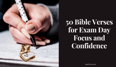 50 Bible Verses for Exam Day Focus and Confidence
