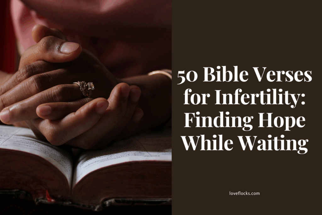 50 Bible Verses for Infertility: Finding Hope While Waiting