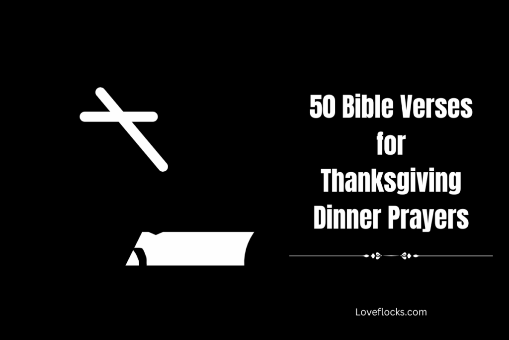 50 Bible Verses for Thanksgiving Dinner Prayers