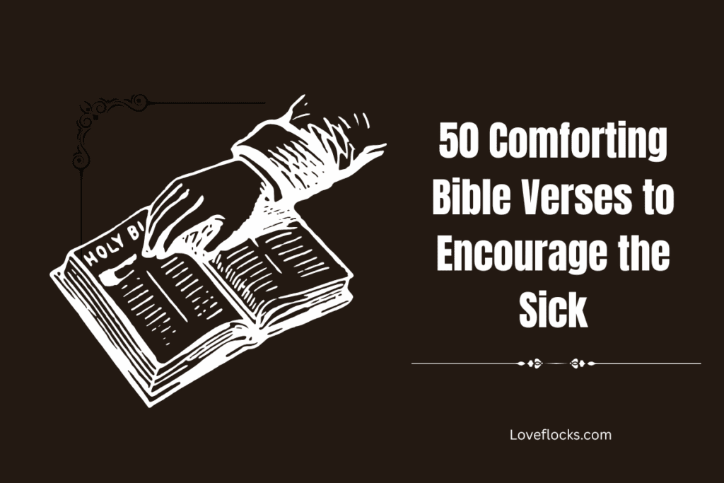 50 Comforting Bible Verses to Encourage the Sick