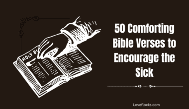 50 Comforting Bible Verses to Encourage the Sick