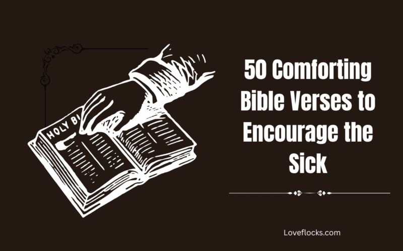 50 Comforting Bible Verses to Encourage the Sick