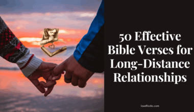 50 Effective Bible Verses for Long-Distance Relationships