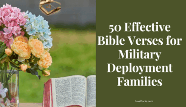 50 Effective Bible Verses for Military Deployment Families