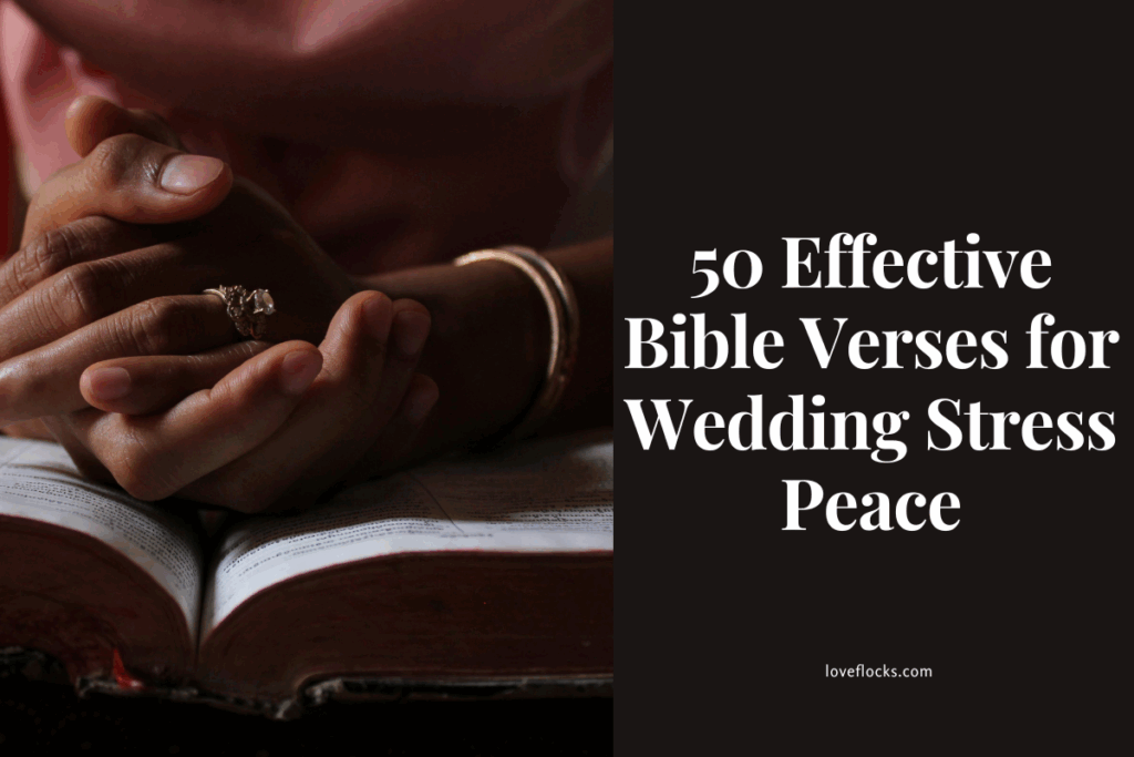 50 Effective Bible Verses for Wedding Stress Peace