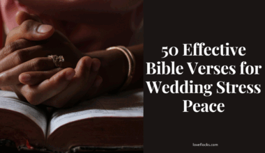 50 Effective Bible Verses for Wedding Stress Peace