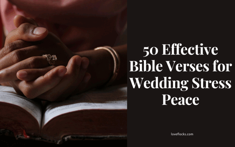 50 Effective Bible Verses for Wedding Stress Peace