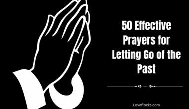 50 Effective Prayers for Letting Go of the Past