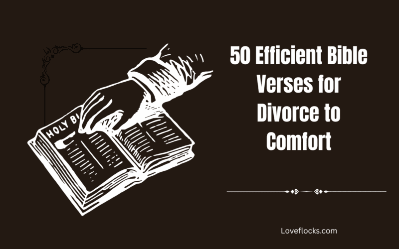 50 Efficient Bible Verses for Divorce to Comfort