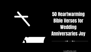 50 Heartwarming Bible Verses for Wedding Anniversaries Joy