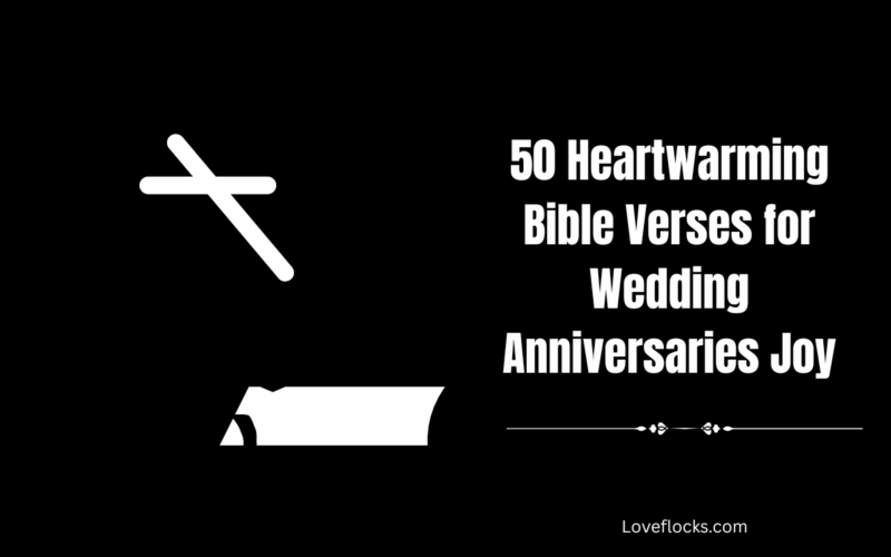 50 Heartwarming Bible Verses for Wedding Anniversaries Joy