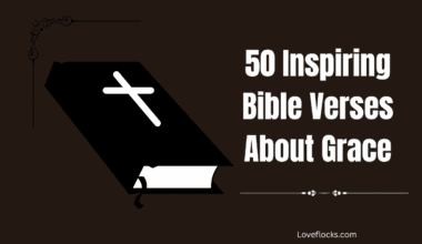 50 Inspiring Bible Verses About Grace