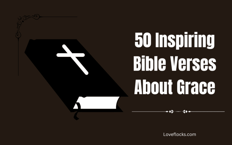 50 Inspiring Bible Verses About Grace