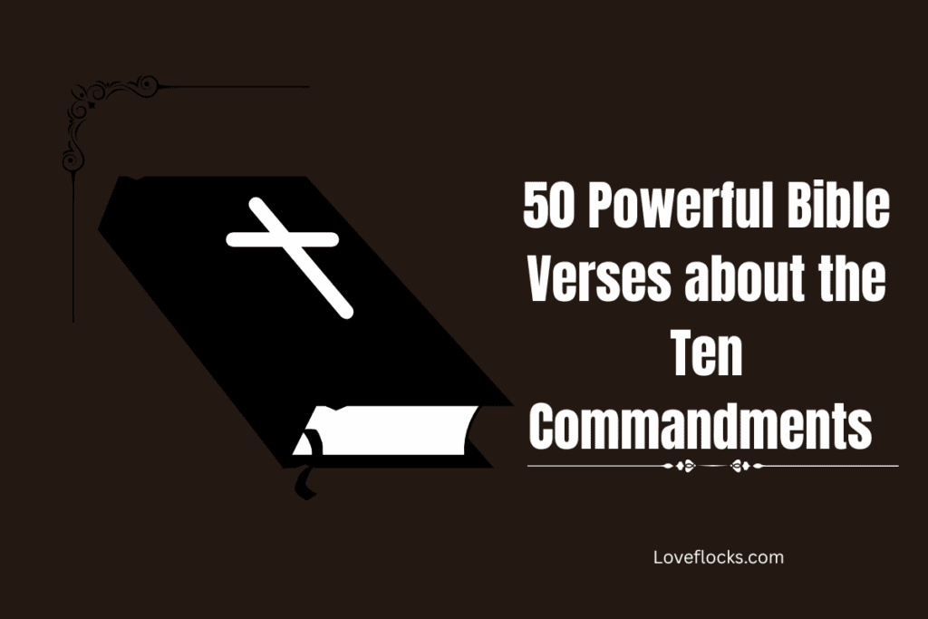 50 Powerful Bible Verses about the Ten Commandments 
