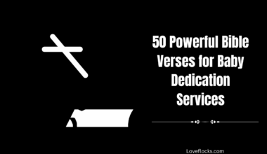 50 Powerful Bible Verses for Baby Dedication Services