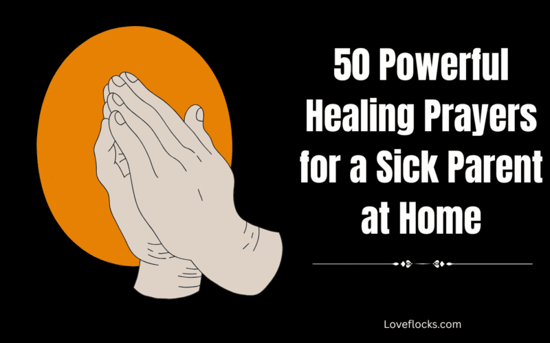 50 Powerful Healing Prayers for a Sick Parent at Home