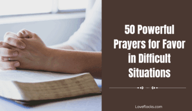 50 Powerful Prayers for Favor in Difficult Situations
