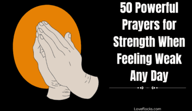 50 Powerful Prayers for Strength When Feeling Weak Any Day
