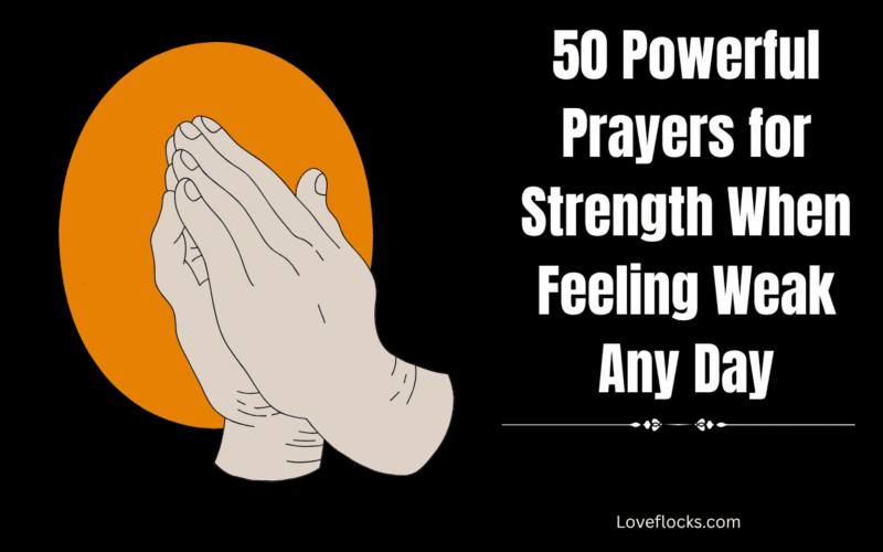 50 Powerful Prayers for Strength When Feeling Weak Any Day
