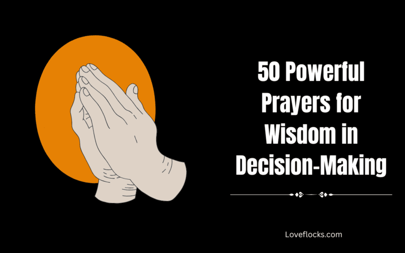 50 Powerful Prayers for Wisdom in Decision-Making