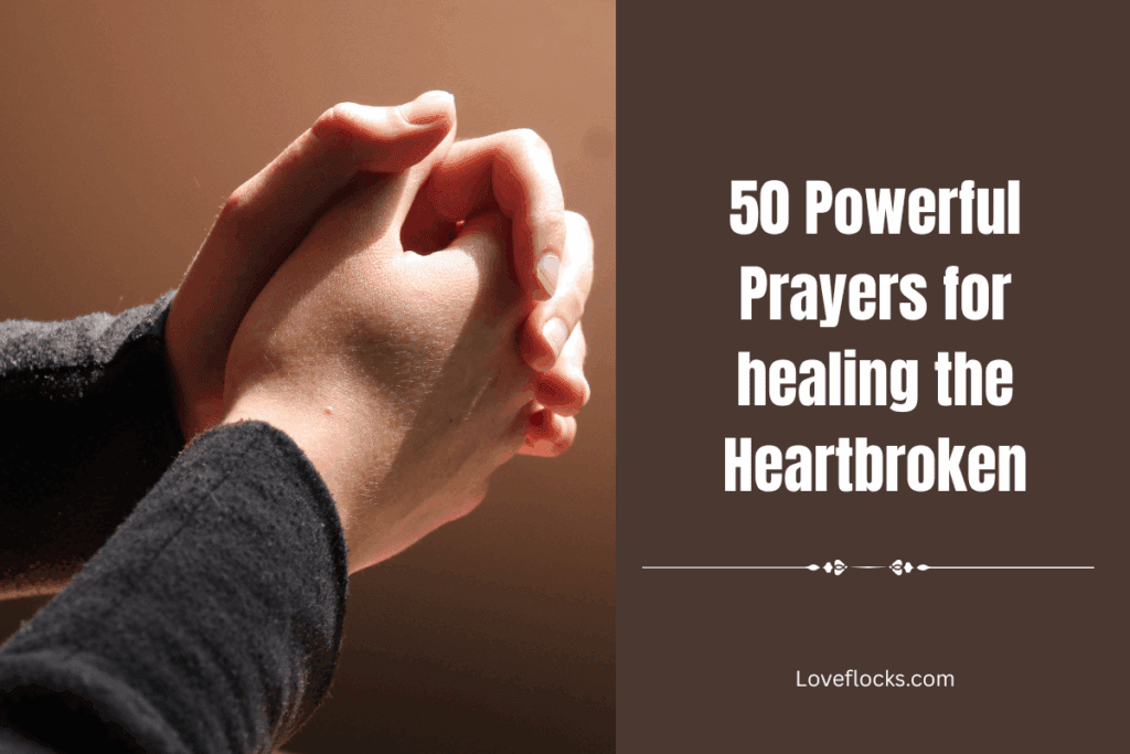50 Powerful Prayers for healing the Heartbroken