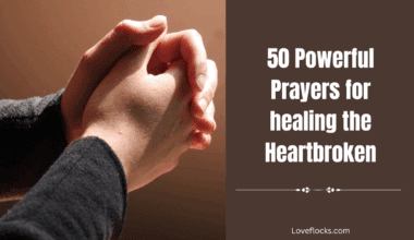 50 Powerful Prayers for healing the Heartbroken