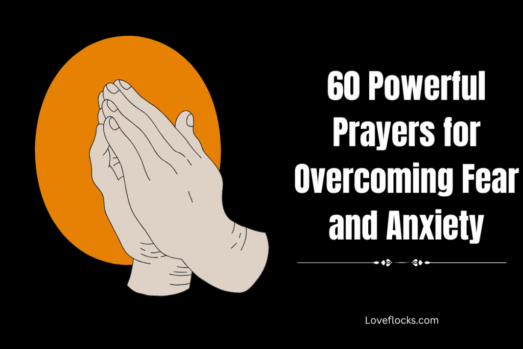 60 Powerful Prayers for Overcoming Fear and Anxiety