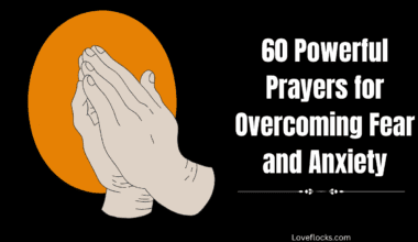 60 Powerful Prayers for Overcoming Fear and Anxiety