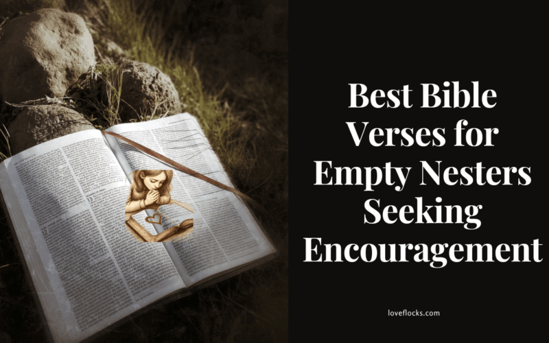 Best Bible Verses for Empty Nesters Seeking Encouragement