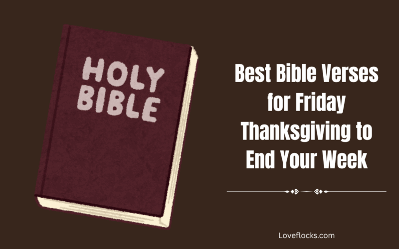 Best Bible Verses for Friday Thanksgiving to End Your Week