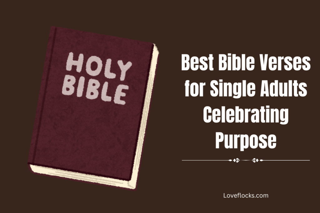 Best Bible Verses for Single Adults Celebrating Purpose