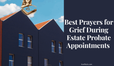 Best Prayers for Grief During Estate Probate Appointments