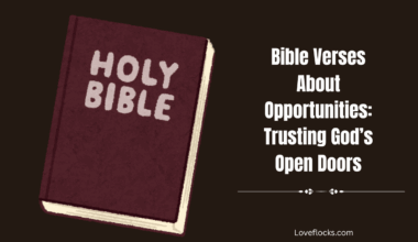 Bible Verses About Opportunities: Trusting God’s Open Doors