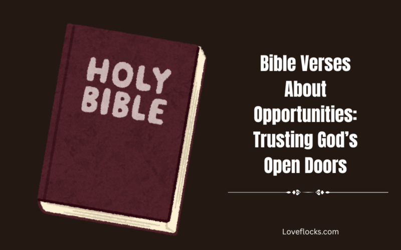 Bible Verses About Opportunities: Trusting God’s Open Doors