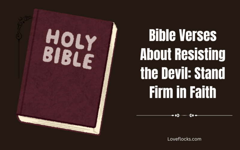 Bible Verses About Resisting the Devil: Stand Firm in Faith