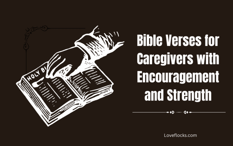 Bible Verses for Caregivers with Encouragement and Strength