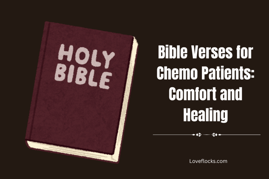 Bible Verses for Chemo Patients: Comfort and Healing