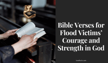 Bible Verses for Flood Victims’ Courage and Strength in God