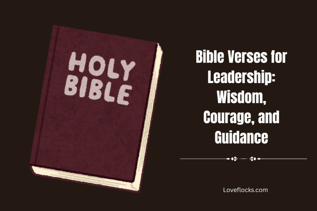 Bible Verses for Leadership: Wisdom, Courage, and Guidance
