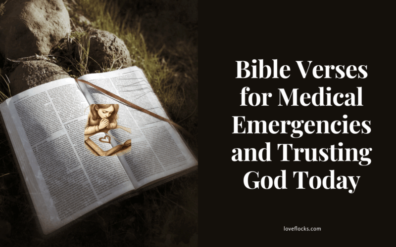 Bible Verses for Medical Emergencies and Trusting God Today