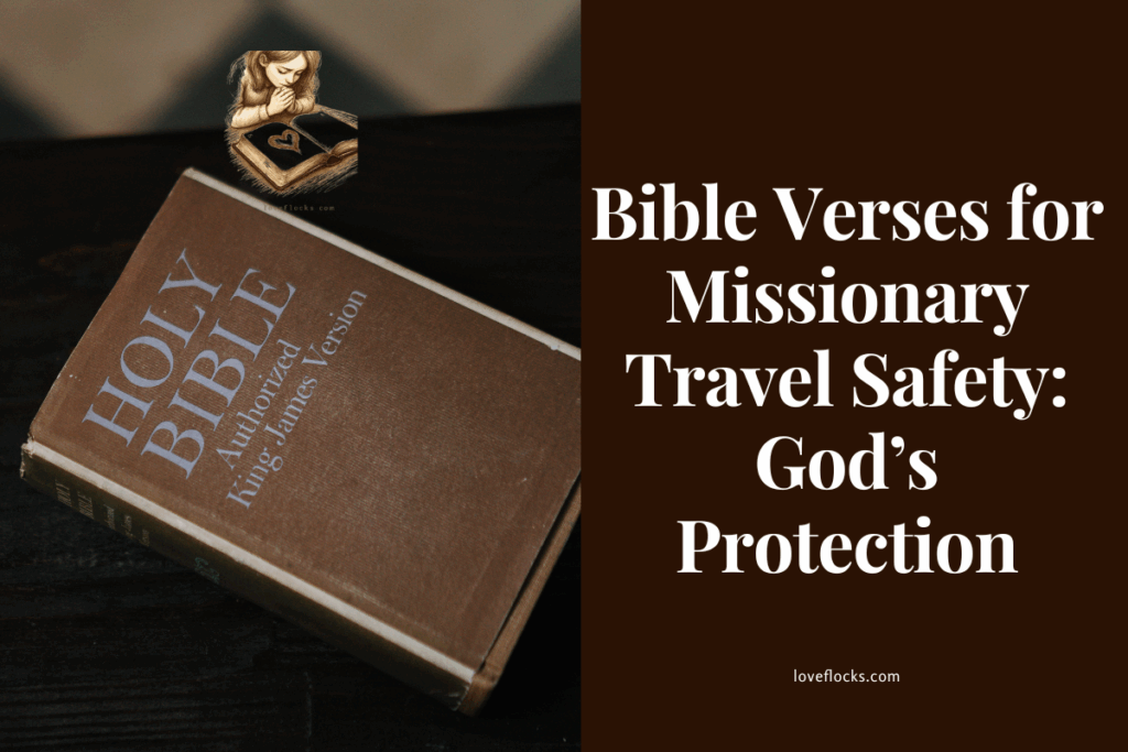Bible Verses for Missionary Travel Safety: God’s Protection