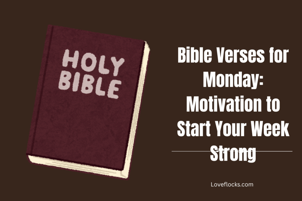 Bible Verses for Monday Motivation to Start Your Week Strong