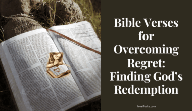 Bible Verses for Overcoming Regret: Finding God’s Redemption