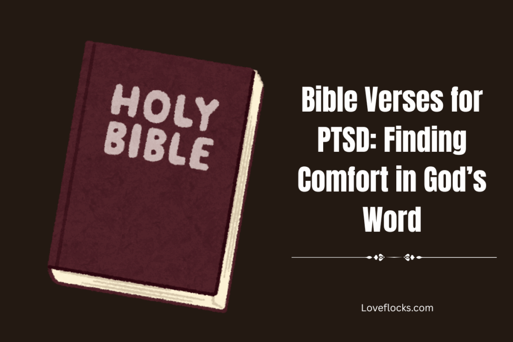 Bible Verses for PTSD: Finding Comfort in God’s Word