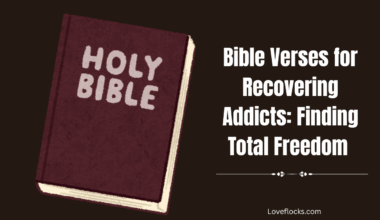 Bible Verses for Recovering Addicts: Finding Total Freedom