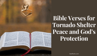 Bible Verses for Tornado Shelter Peace and God’s Protection