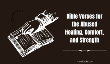 Bible Verses for the Abused Healing, Comfort, and Strength