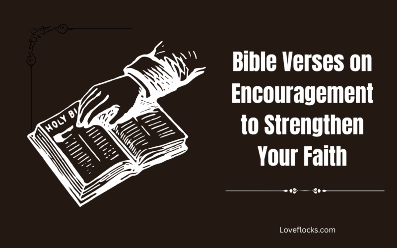 Bible Verses on Encouragement to Strengthen Your Faith