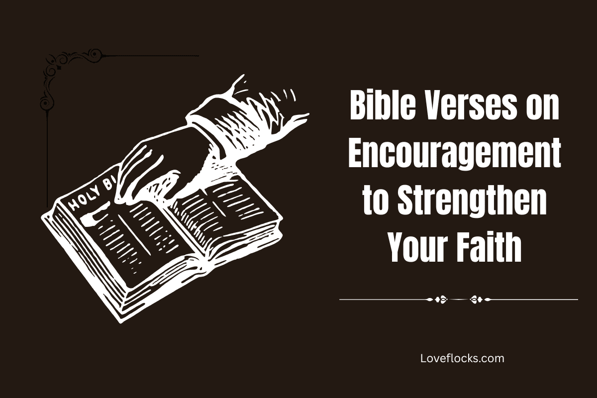 Bible Verses On Encouragement To Strengthen Your Faith